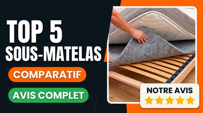 Comparatif des 5 meilleurs sous-matelas