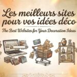 Notre sélection de sites pour améliorer votre déco en 2027 les meilleurs sites pour vos idées déco 2027
